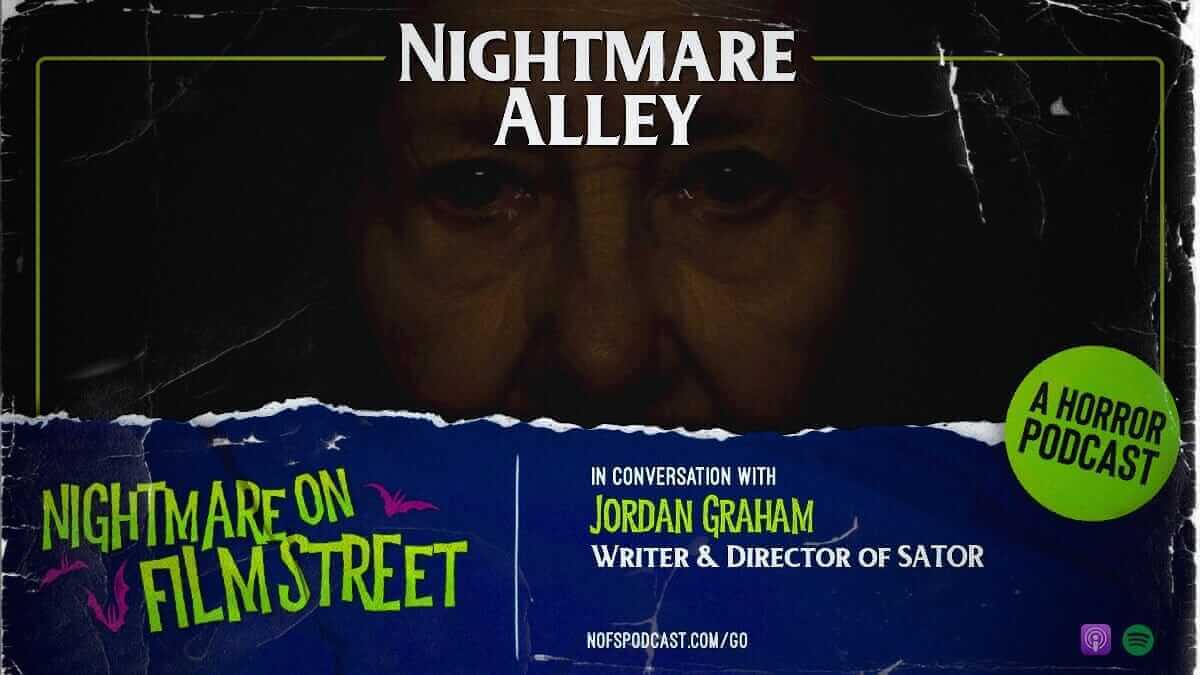 Nightmare Alley: In Conversation with SATOR Writer/Director Jordan Graham -1