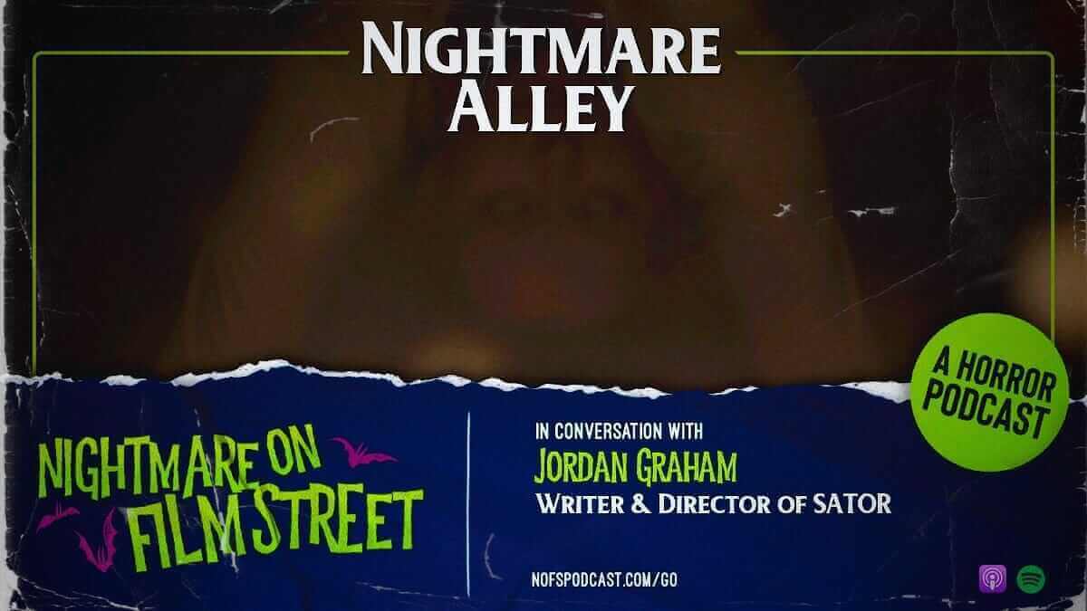 Nightmare Alley: In Conversation With Sator Writer/Director Jordan Graham - 2