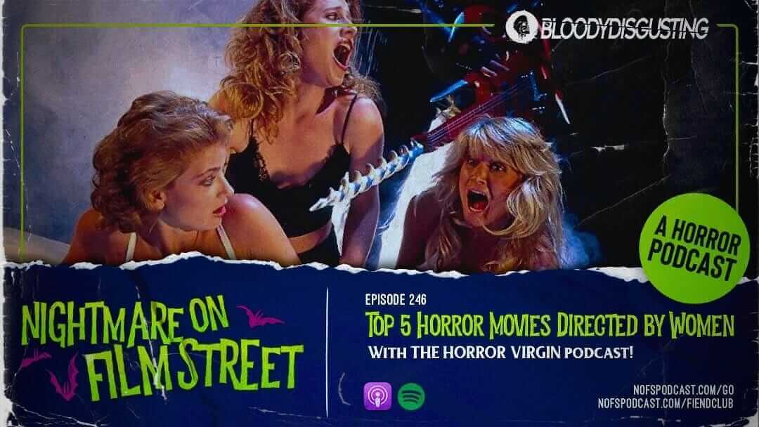 Top 5 Horror Movies Directed By Women Nightmare On Film Street X Horror Virgin Podcast 1