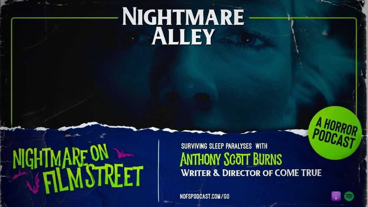 nightmare on film street podcast - come true - anthony scott burns 2