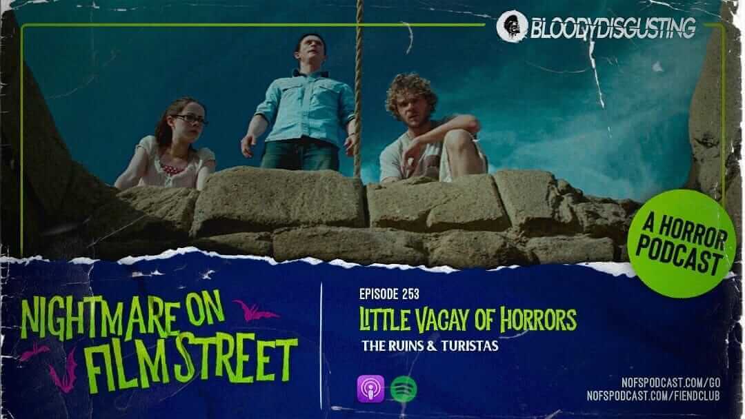 [Podcast] Little Vacay of Horrors: THE RUINS + TURISTAS