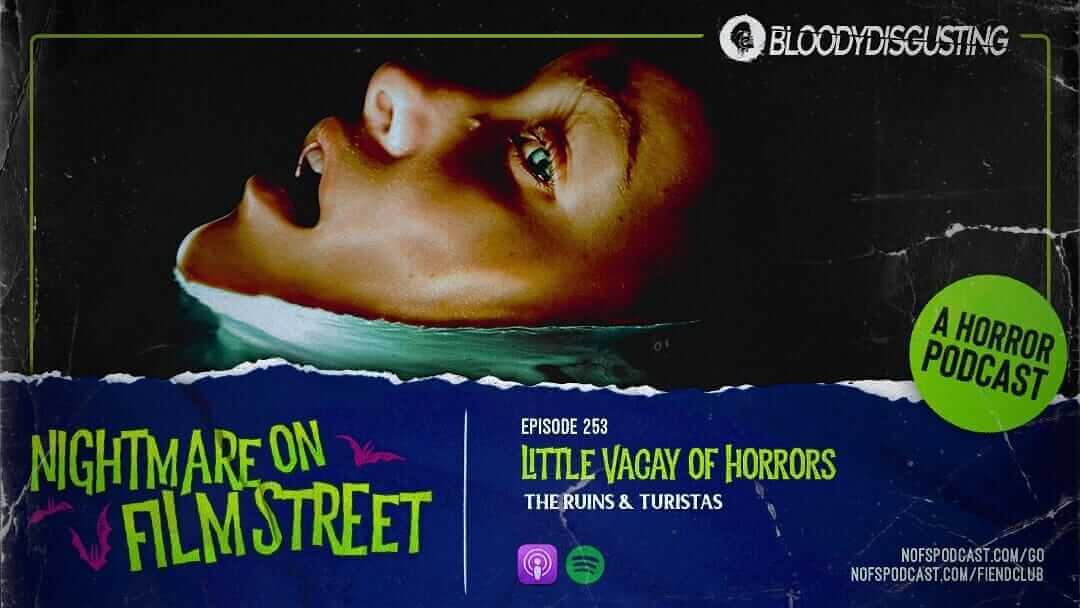 Turistas - Nightmare On Film Street Podcast (Bloody Disgusting Podcast Network)