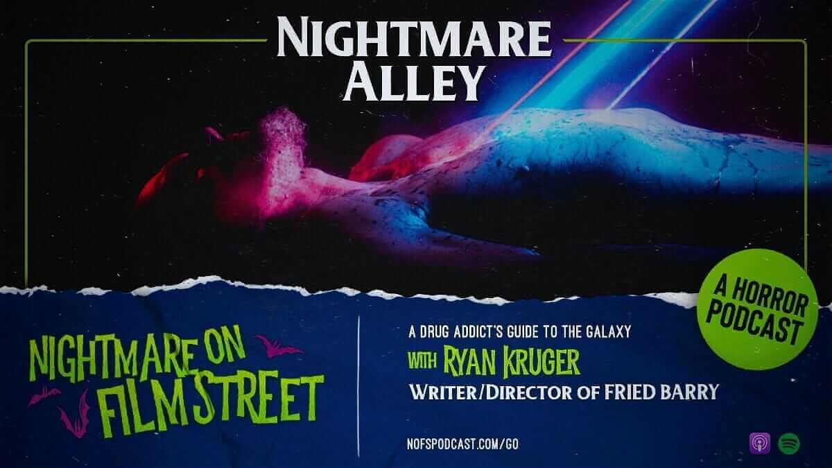 nightmare on film street podcast - ryan kruger interview fried barry alien abduction