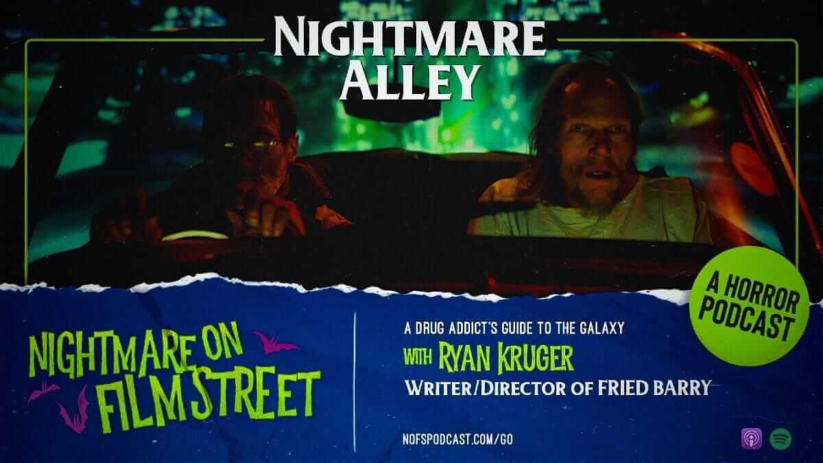 nightmare on film street podcast - ryan kruger interview fried barry shudder