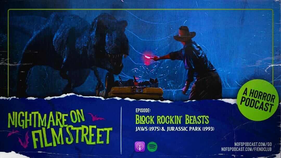 [Podcast] Block Rockin’ Beasts: JAWS (1975) and JURASSIC PARK (1993)