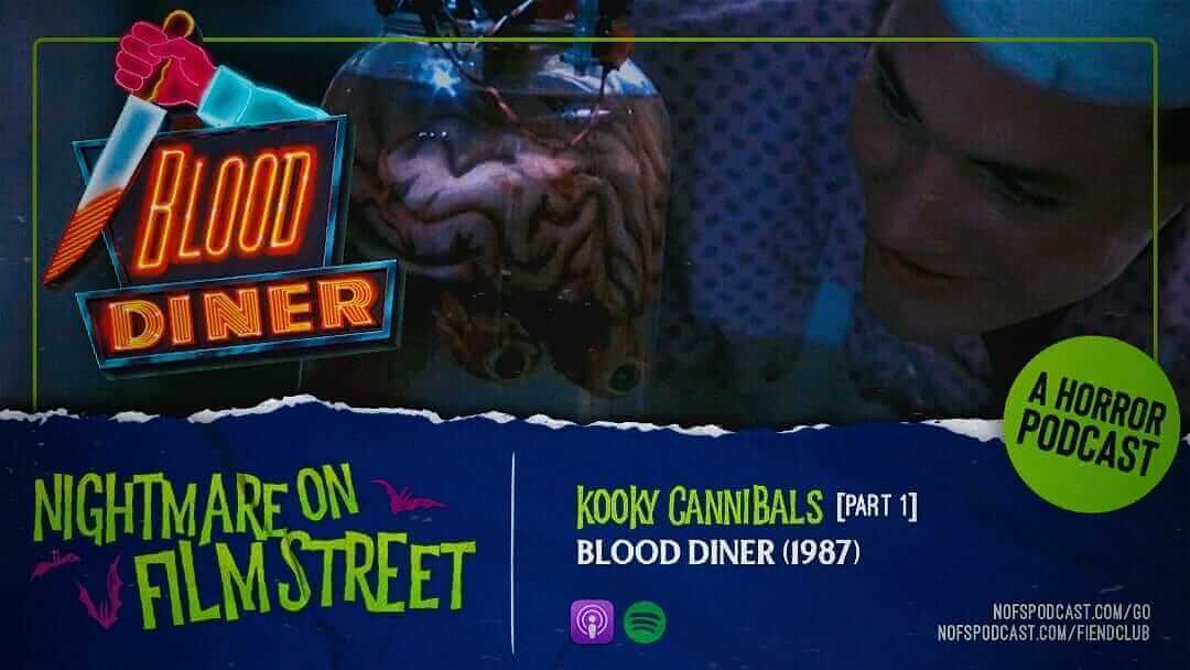 kooky cannibals part i blood diner brain - nightmare on film street podcast