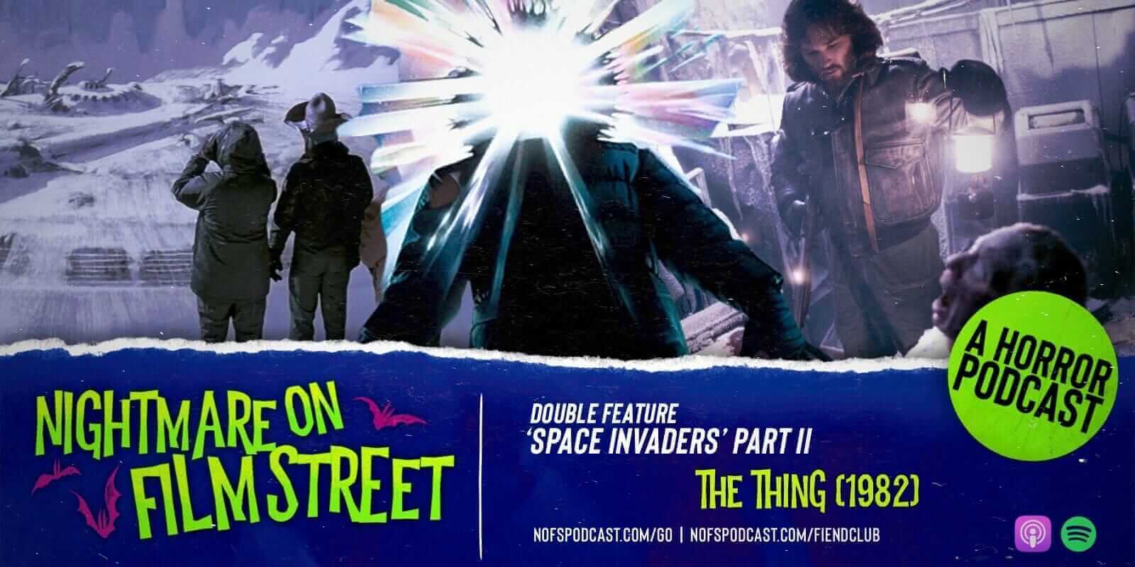 Nightmare On Film Street Podcast - Space Invaders Part Ii - The Thing (1982) (2)
