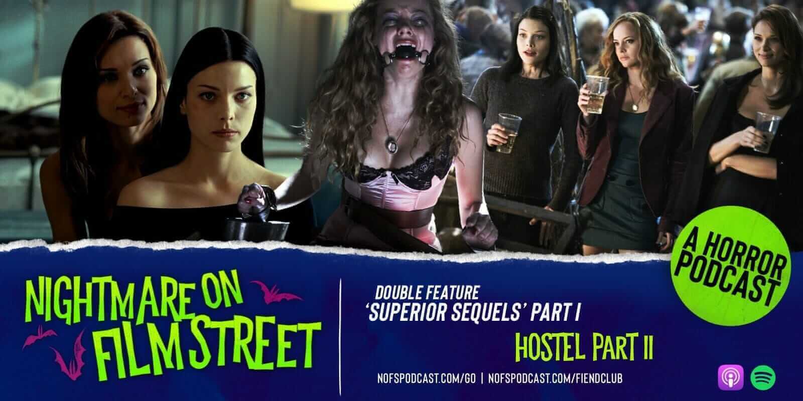 nightmare on film street podcast superior sequels eli roth's hostel part 2 (2007)