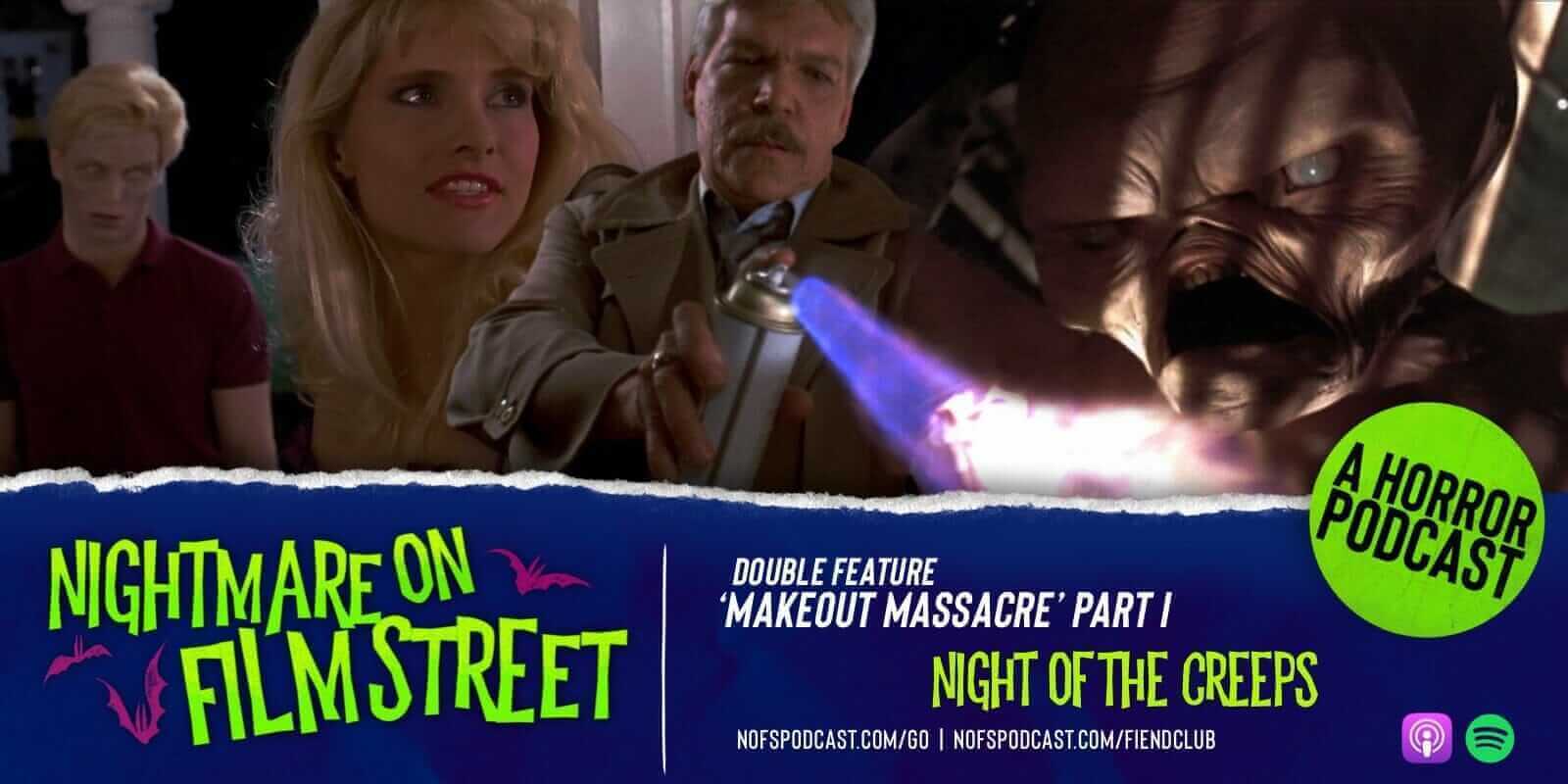 Nightmare on Film Street Podcast - night of the creeps - make out massacre part 1 (2)