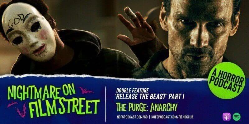 Release The Beast Part 1 Purge Anarchy Nightmare On Film Street Podcast