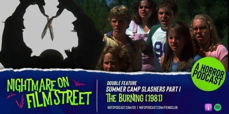 summer camp slashers nightmare on film street podcast the burning
