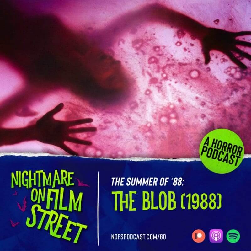 The Blob 1988 movie nightmare on film street a horror movie podcast
