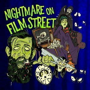 Nightmare on Film Street Best Horror Movie Podcast