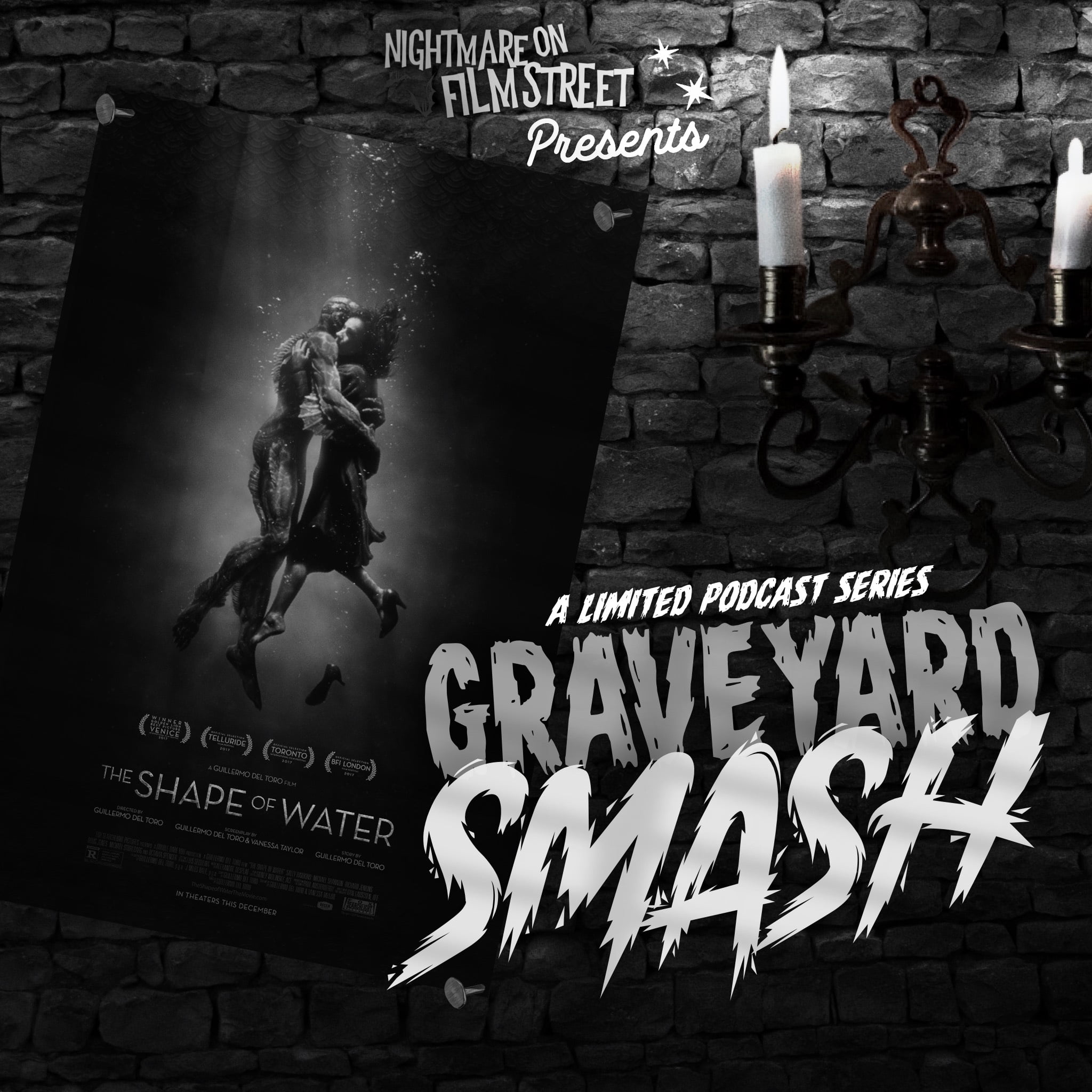 Graveyard Smash - The Shape Of Water - Nightmare On Film Street Podcast